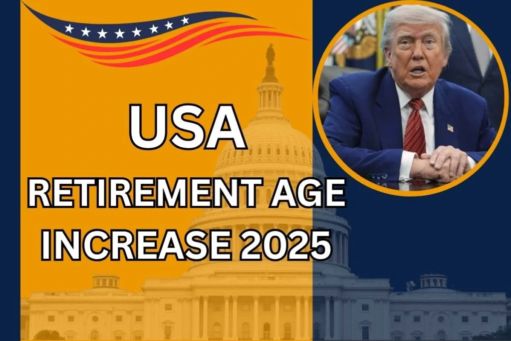 USA Retirement Age Increase 2025