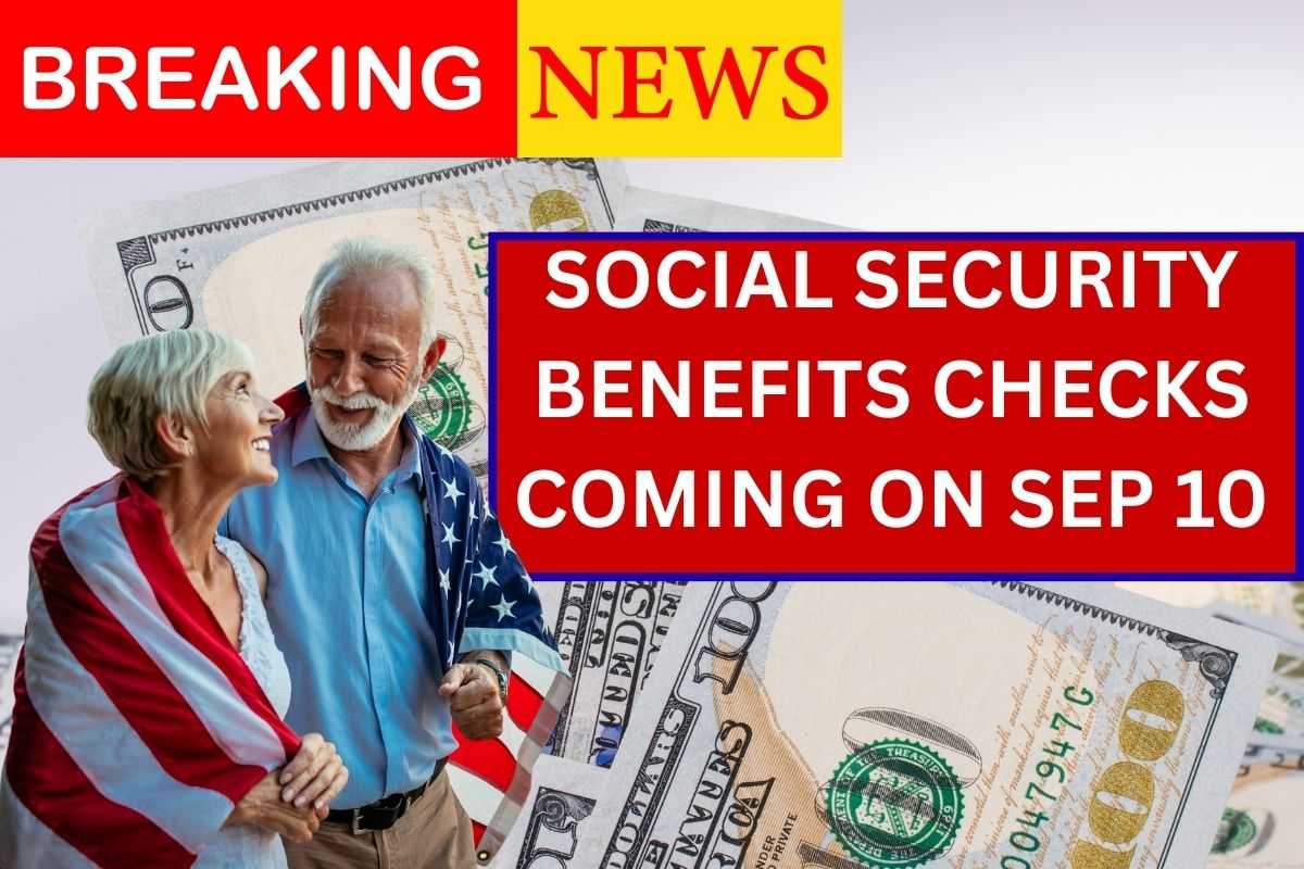 Social Security Benefits Checks Coming On Sep 10
